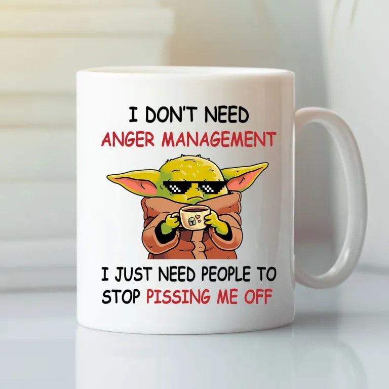 I Don T Need Anger Management Baby Yoda Mug