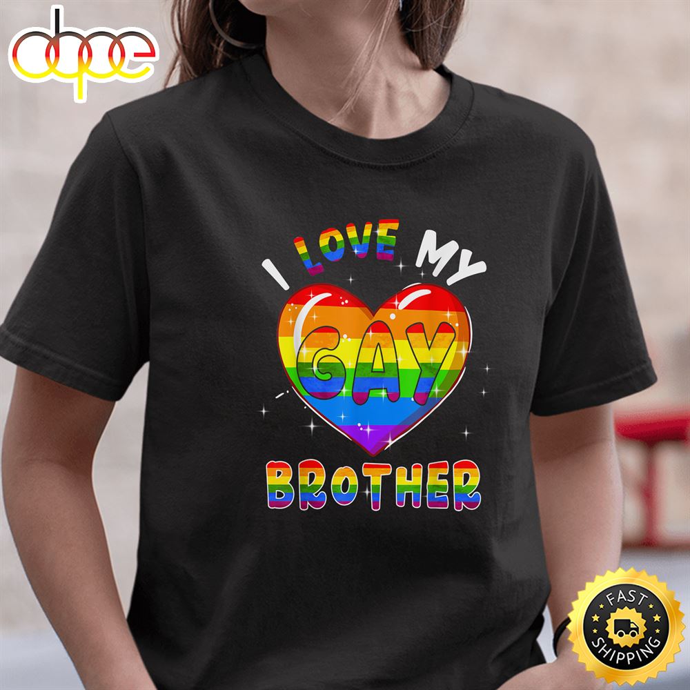 I Love My Gay Brother Valentine Heart Rainbow LGBT Pride Valentines Day T Shirt