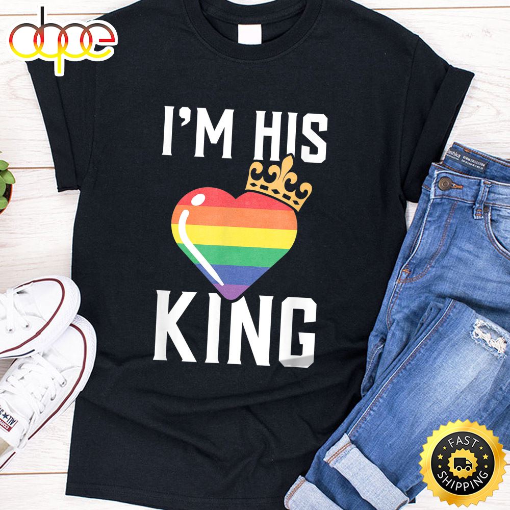 I M His King LGBT Clothes Gift For Gay Lesbian Valentine Day Valentines Day T Shirt