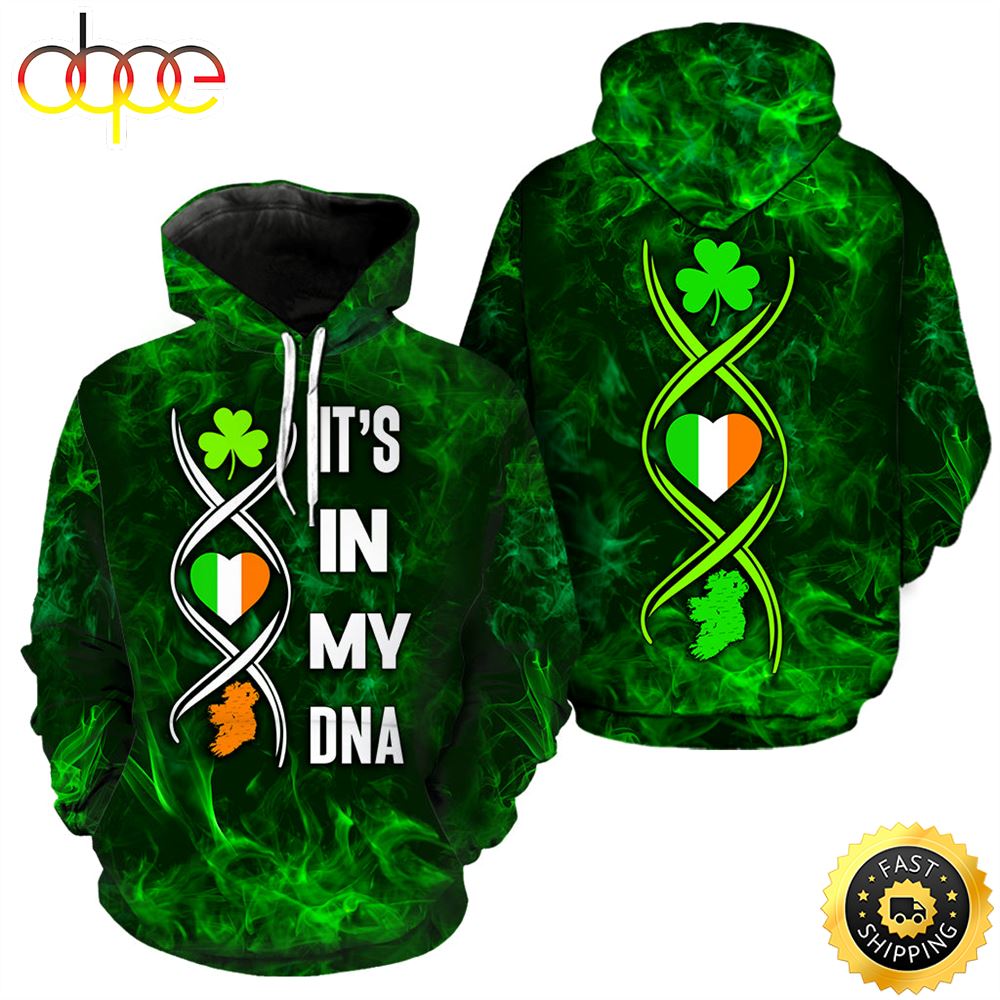 Irish It S In My DNA Full Hoodie St.Patricks Day All Over Print Shirt
