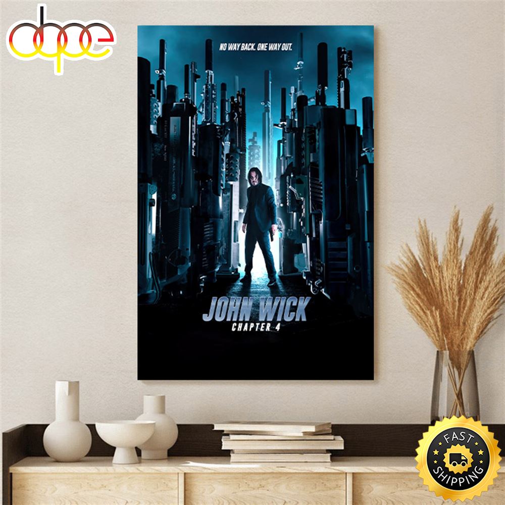 John Wick Chapter 4 No Way Back One Way Out Poster Canvas2