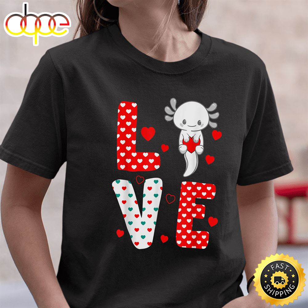 Love Axolotl Valentine Day Salamander Lover Cute Lovers Day T Shirt