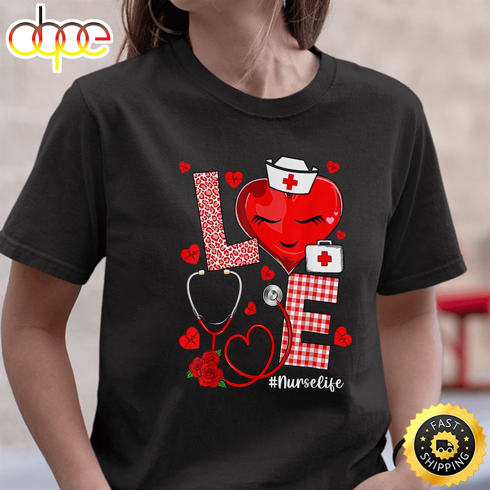 Love Heart Stethoscope Nurse Life Valentine Day 2023 Women T Shirt
