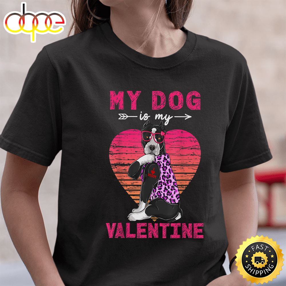 My Dog Is My Valentine Pitbull Dog Leopard Valentine Day T Shirt