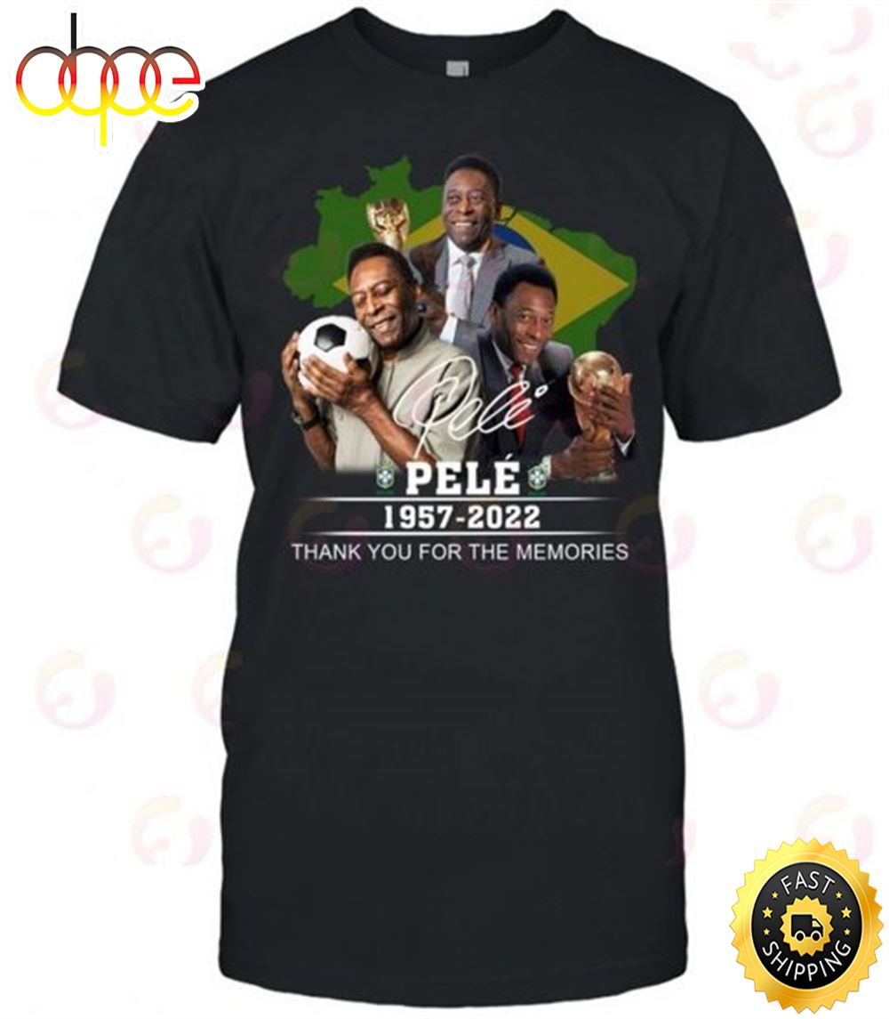Rip Pele 1957 2022 Thank You For The Memories Player Soccer Unisex Tee T Shirt