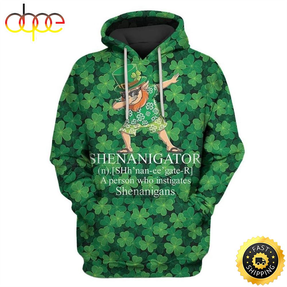 Shenanigator St. Patricks Day Happy Patrick S Day 3d Hoodie All Over Print Shirt