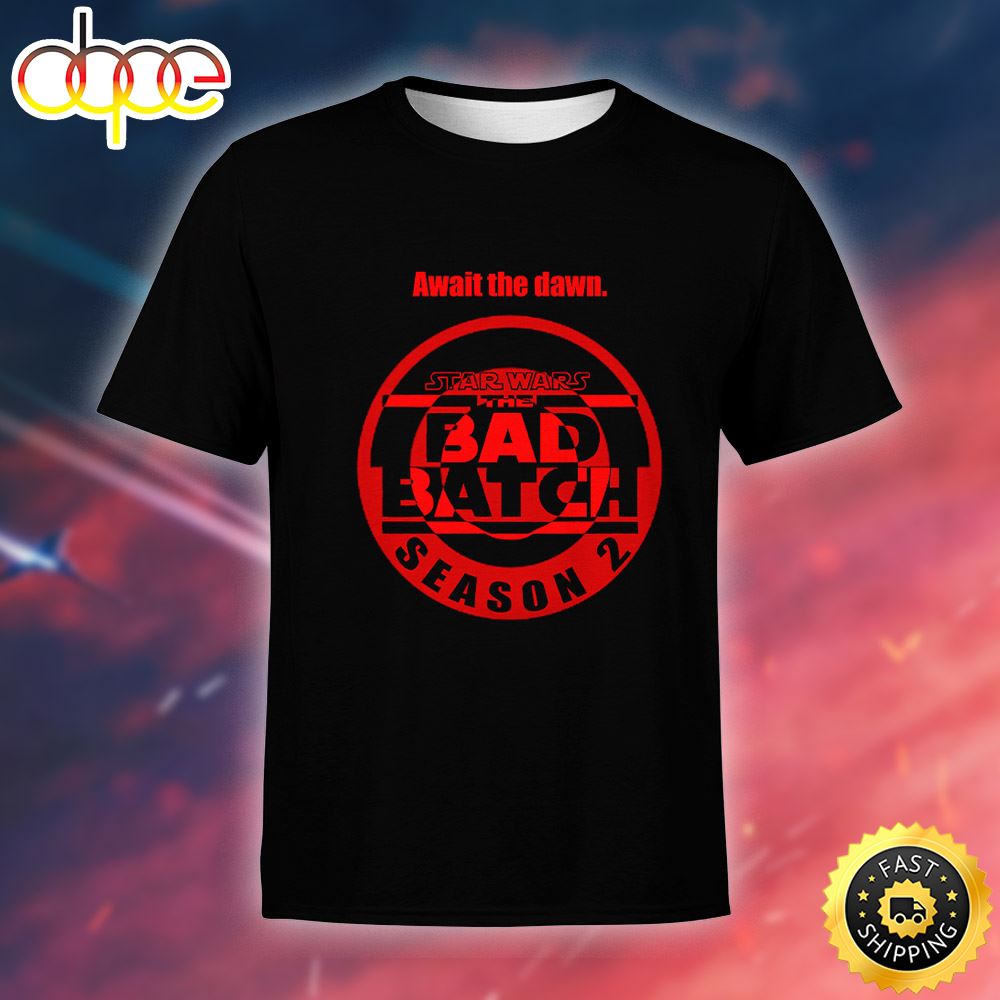 Star Wars The Bad Batch Season 2 Fan Poster 3d T Shirt All Over Print Shirts