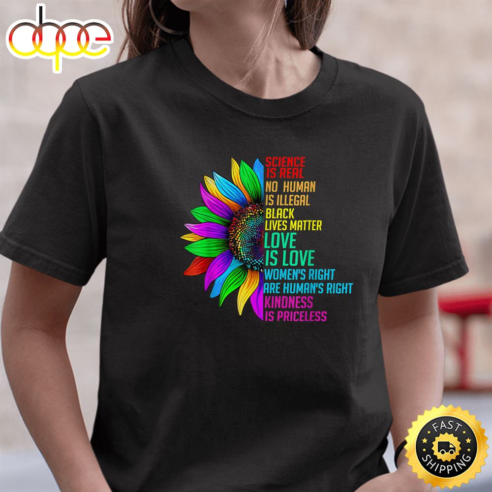 Sunflower Rainbow Science Is Real Black Lives Matter LGBT Valentines Day T Shirt