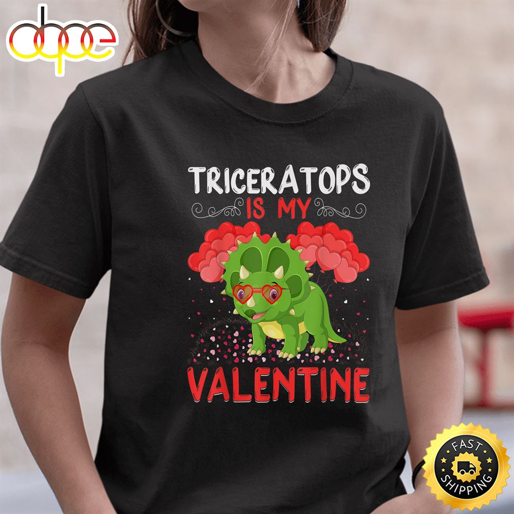 Triceratops Is My Valentine Funny Triceratops Valentine Day T Shirt
