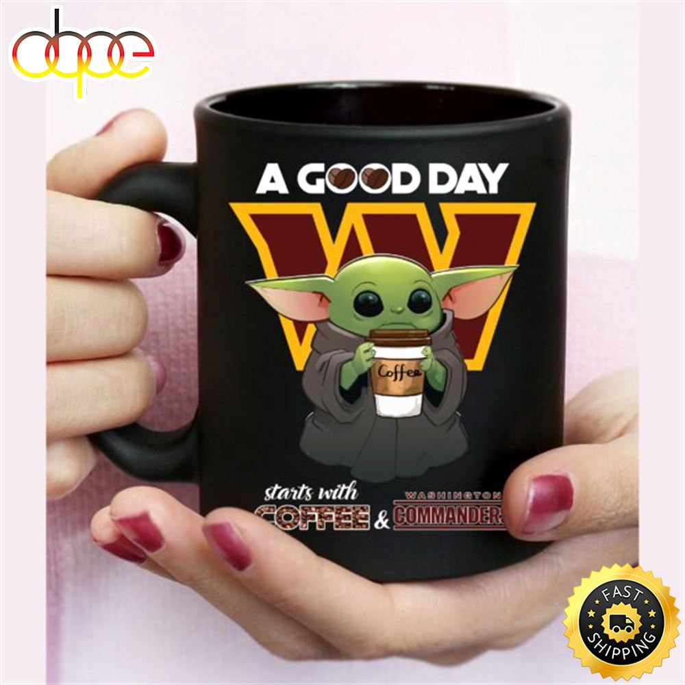 Washington Commanders Baby Yoda A Good Day Starts With Coffee Mug