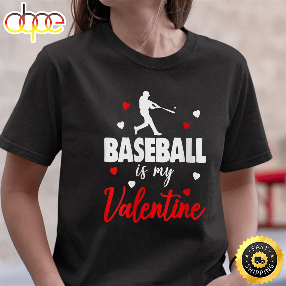 Womens Happy Valentine S Day 2023 Baseball Is My Valentine Day Unisex Basic T Shirt