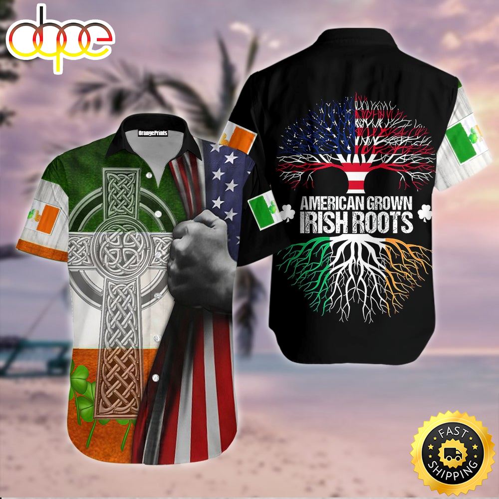 American Grown Irish Roots St.Patrick Day Patricksday Gifts Aloha Hawaiian Shirts 1