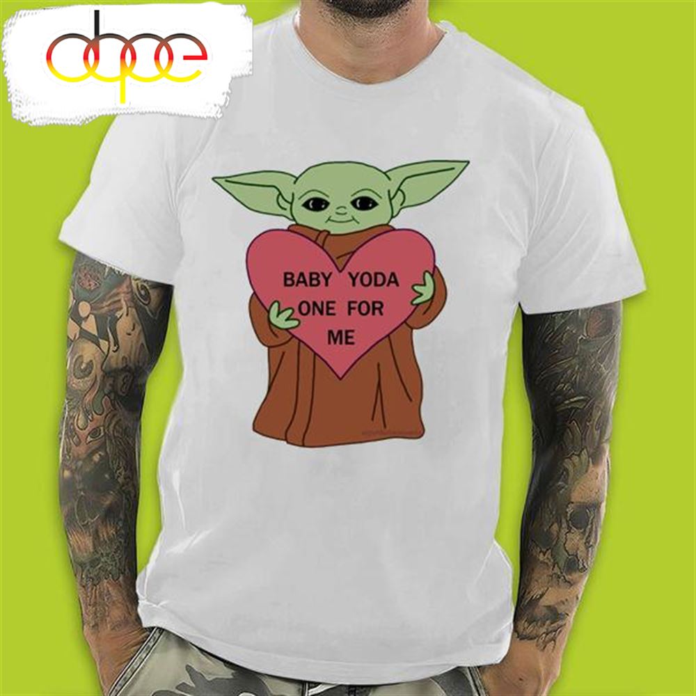 Baby Yoda A Hug Heart Baby Yoda One For Me Valentines Day T Shirt