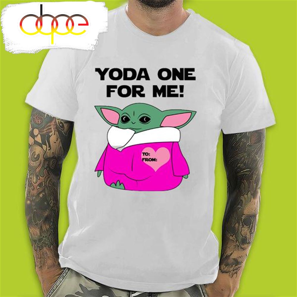 Funny Baby Yoda One For Me Pink Baby Yoda Valentines Day T Shirt