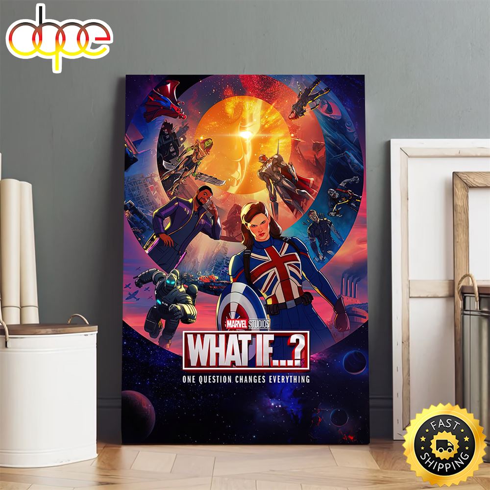 Marvel Studios What If One Question Changes Everything Poster Canvas
