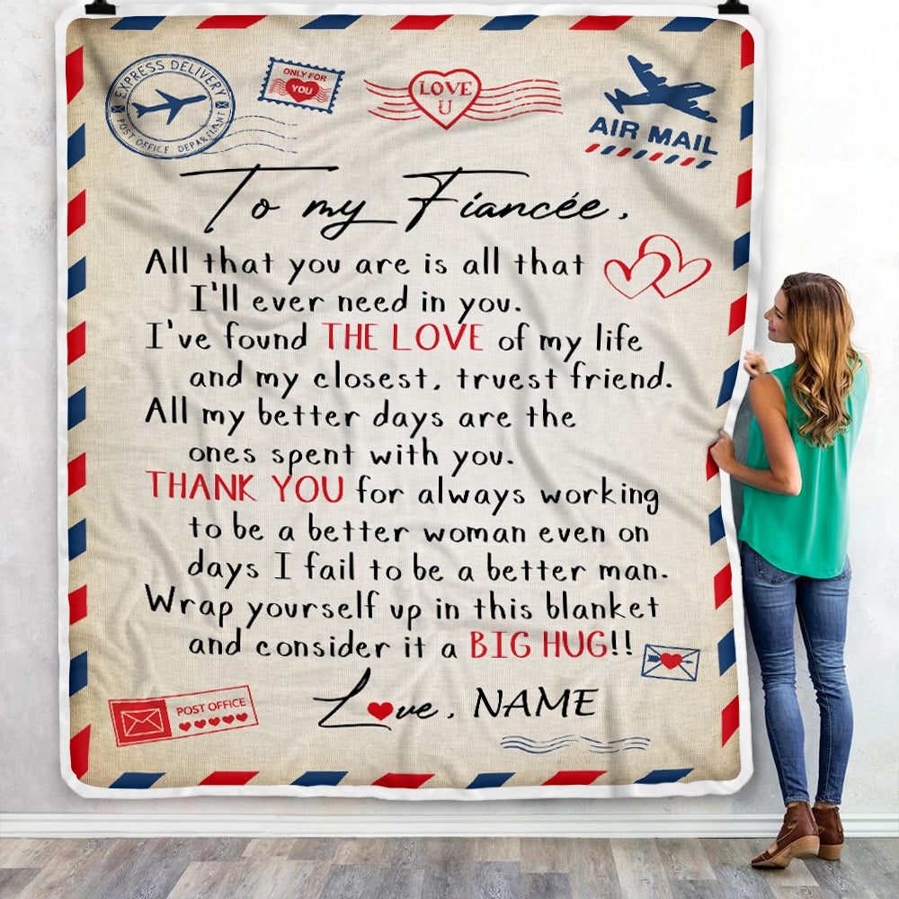 Personalized To My FiancC3A9e Letter From FiancC3A9 All That You Are Is All That Valentine S Day Birthday Gift Blanket 1