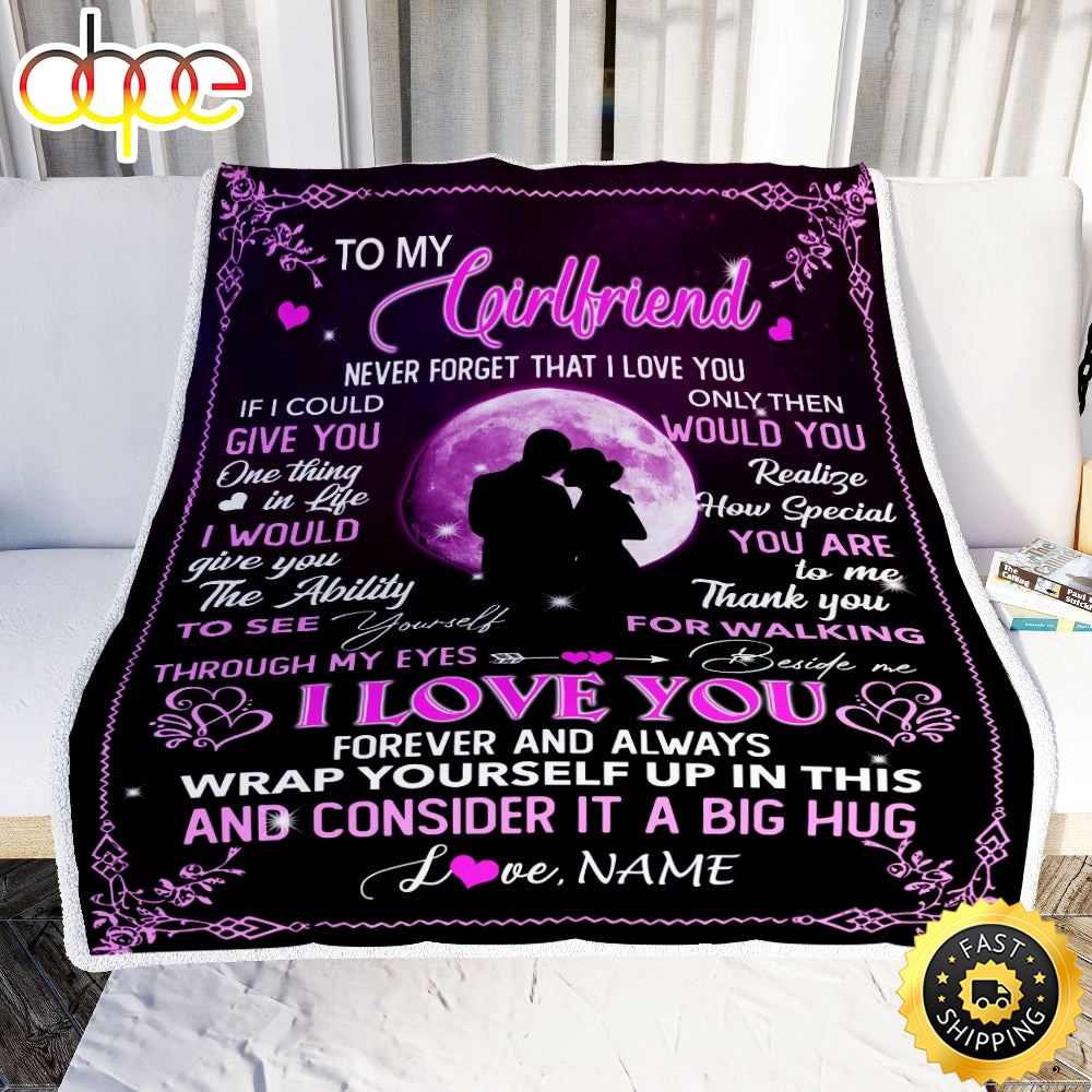 Personalized To My Girlfriend From Boyfriend I Love You Forever And Always Birthday Valentine Blanket 1