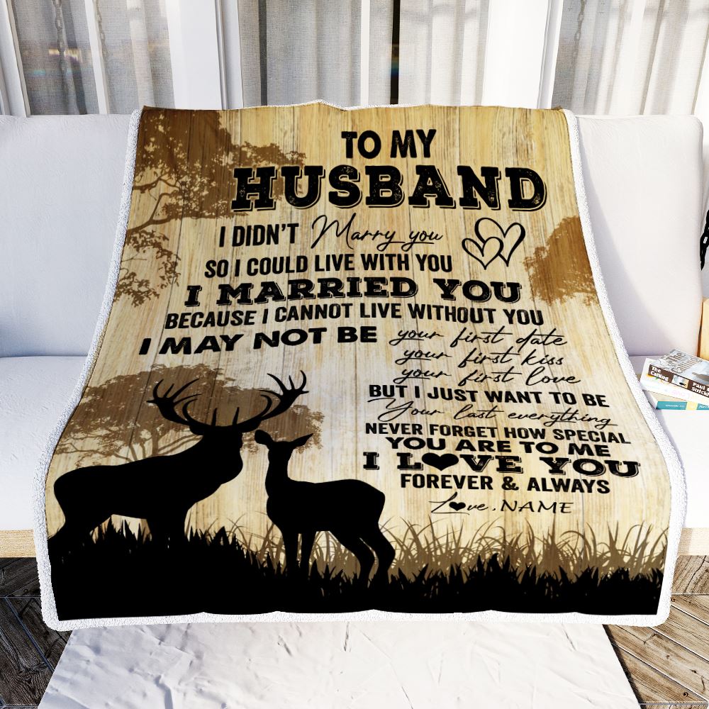 Personalized To My Husband From Wife I Married You Could Deer For Him Husband Wedding Anniversary Birthday Blanket 1