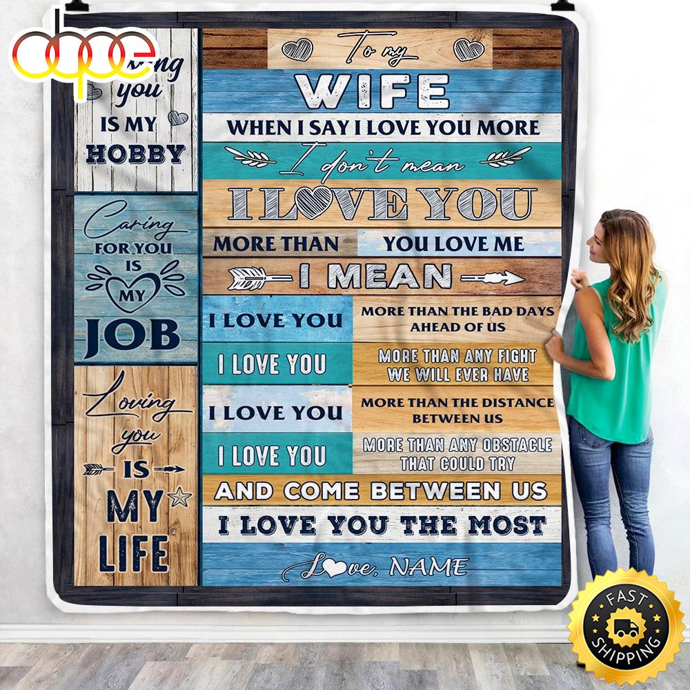 Personalized To My Wife From Husband When I Ay I Love You Wife Valentine Blanket 1