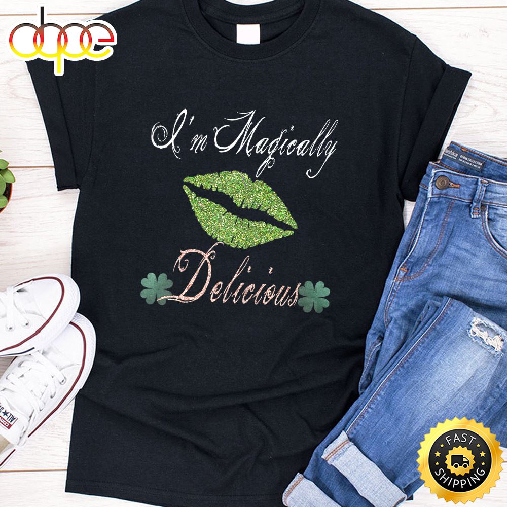 Womens I M Magically Delicious St. Patrick Day T Shirt