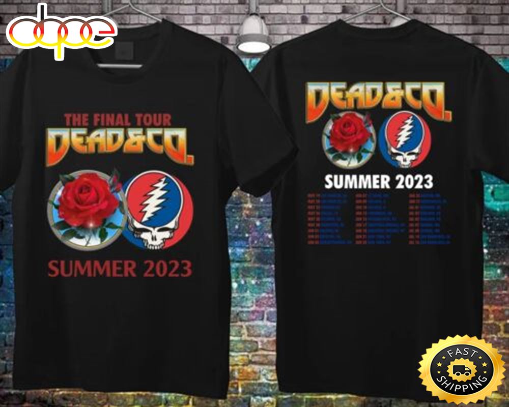 Dead Company Announce Final Summer Tour 2023 Double Sided T Shirt Xam4s9