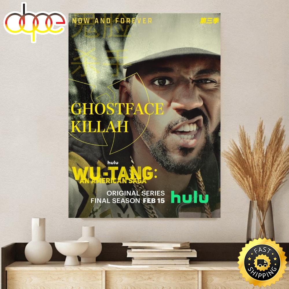 Ghostface Killah Wu Tang An American Saga Gets Final Season Feb. 15 2023 Poster Canvas Akct2g