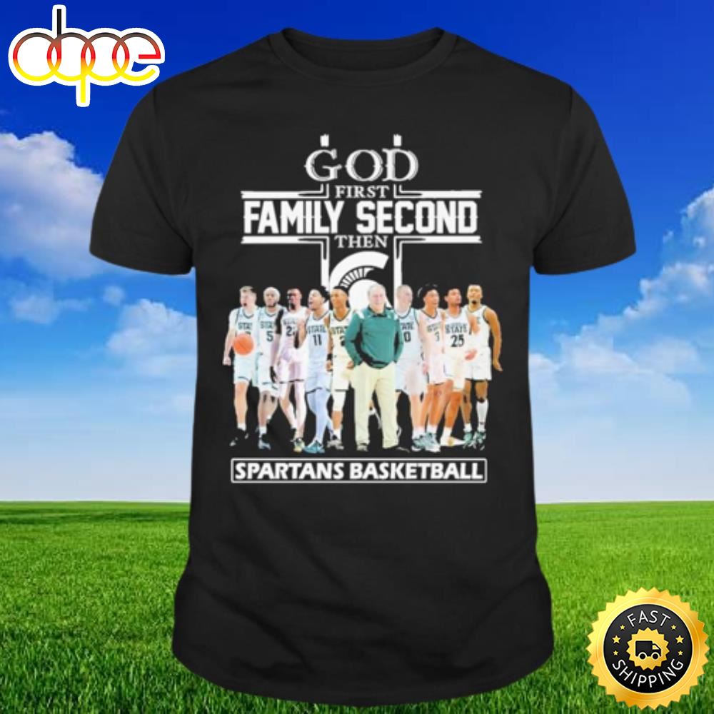 God First Family Second Then Spartans Basketball 2023 T Shirt Zbrq1i