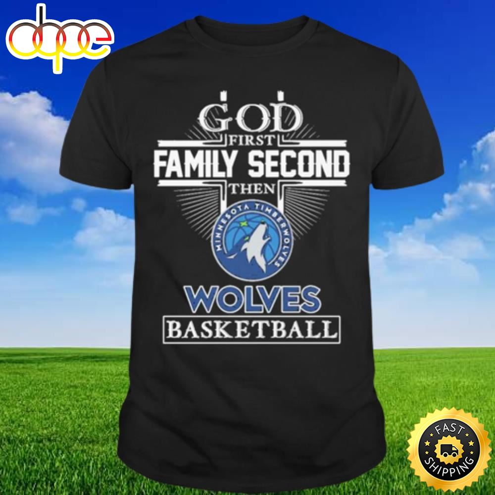 God First Family Second Then Wolves Basketball Football 2023 T Shirt Zdao9v