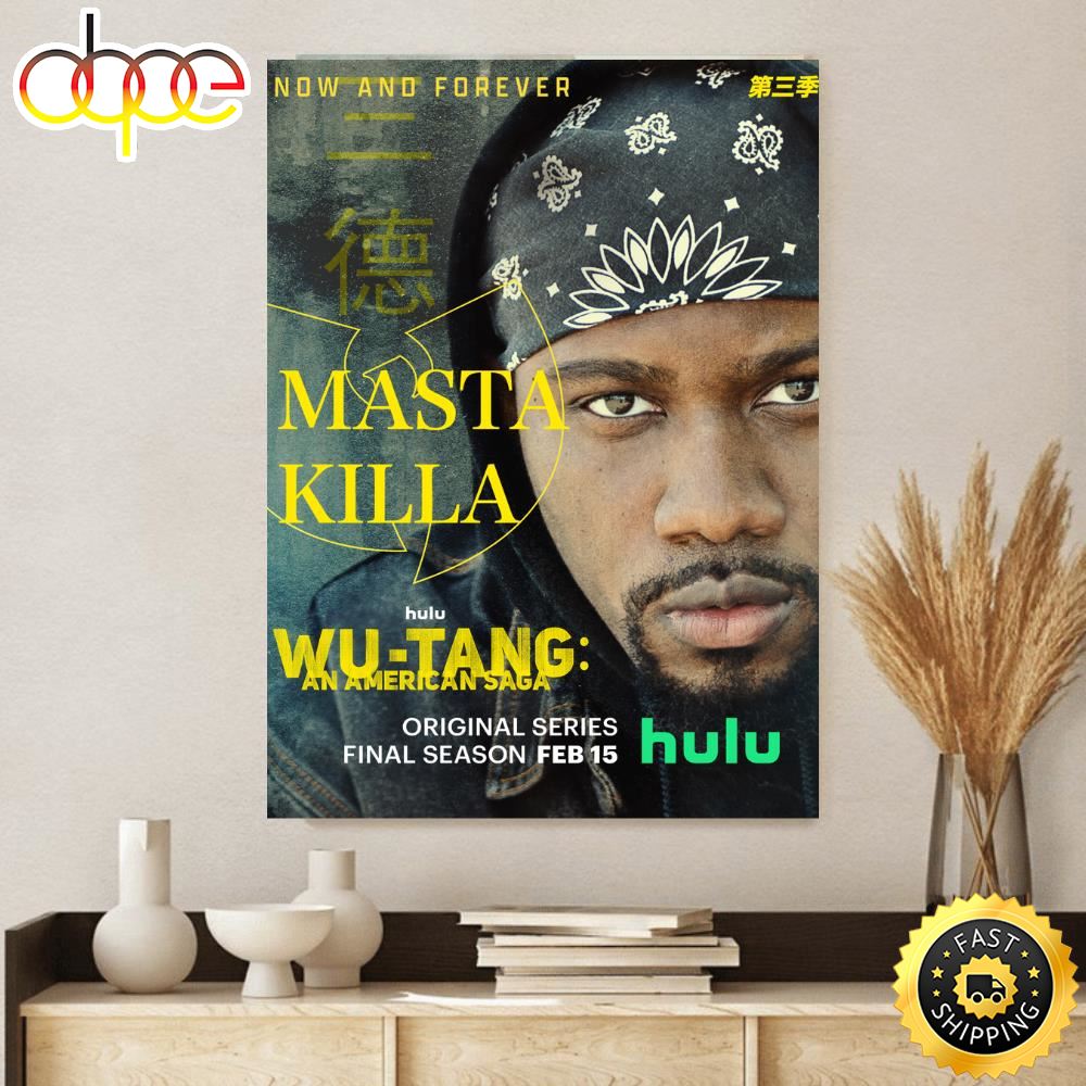 Masta Killa Wu Tang An American Saga Gets Final Season Feb. 15 2023 Poster Canvas S7jsdg