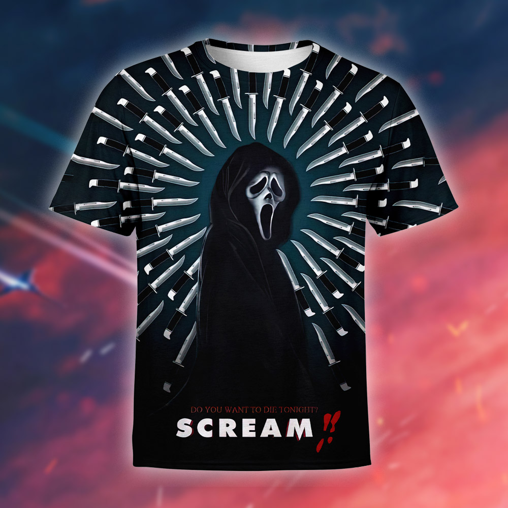 Scream VI Do You Want To Die Tonight T Shirt 3D All Over Print