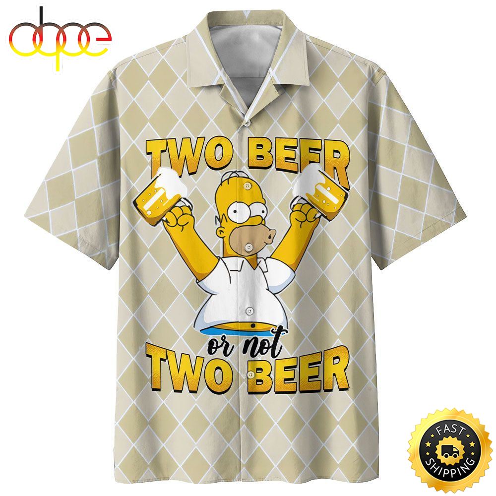The Simpsons Two Beer Or Not Two Beer Hawaiian Shirt Ey0snc