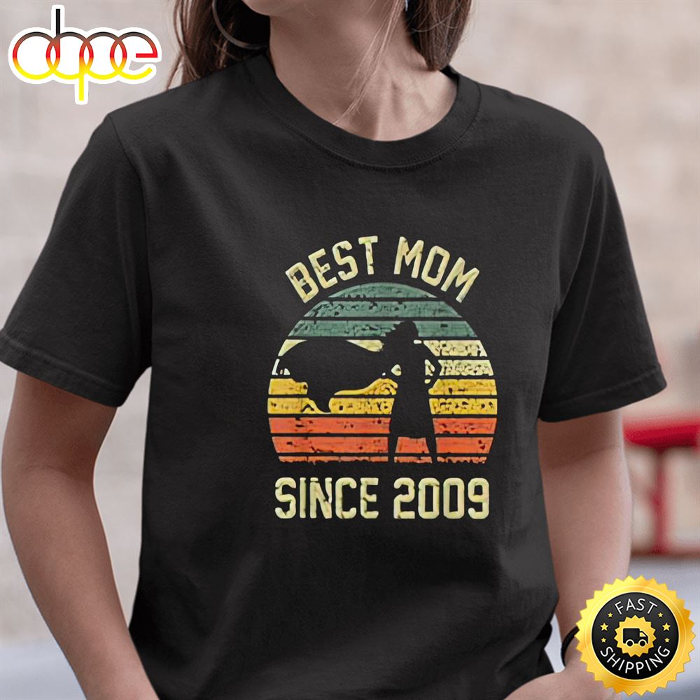Best Mom Since 2009 Happy Mothers Day Unisex T-Shirt
