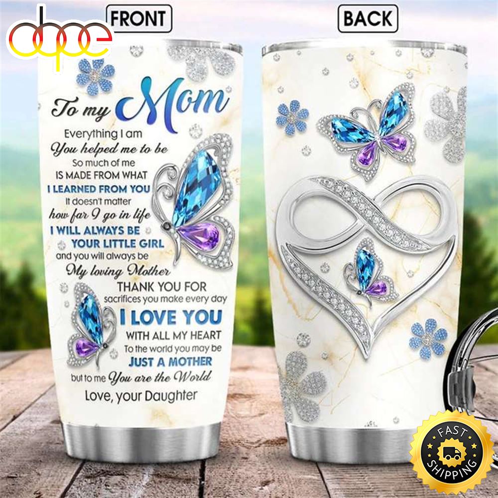 Butterfly Jewelry Style Gift Daughter To My Mom Happy Mothers Day Tumbler Ti4lah