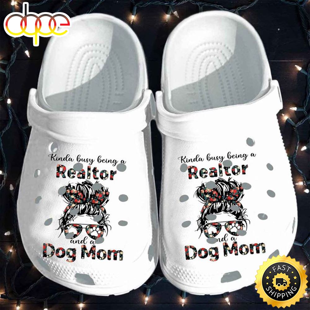 Dog Mom Mother S Day Kinda Busy Being A Realtor And Dog Mom Crocs Clog Shoes Jbjndn