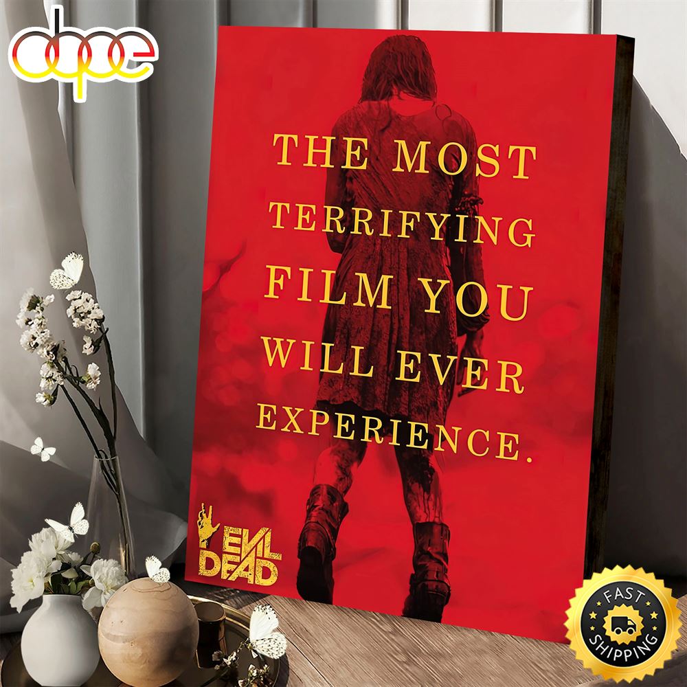 Evil Dead Rise The Moset Terrifying Film You Will Ever Experience Poster Canvas Dpeo5v