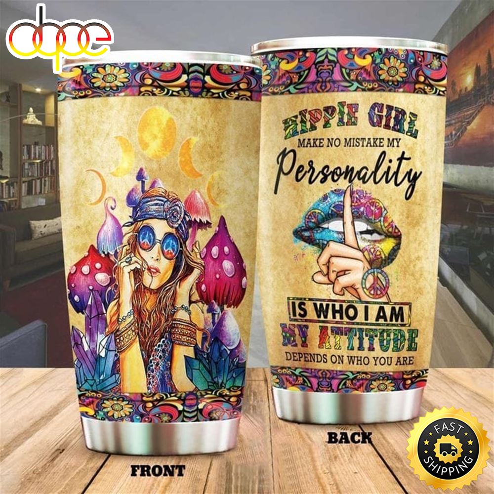 Hippie Girl My Attitude Depends On Who You Are Stainless Steel Tumbler For Men And Women Xrgrly