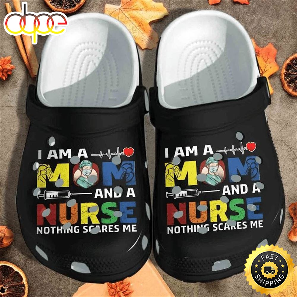 I Am A Mom And A Nurse Croc Nurse Croc Mom And Nurse Classic Clog For Mother S Day Crocs Clog Shoes Qmxcs4