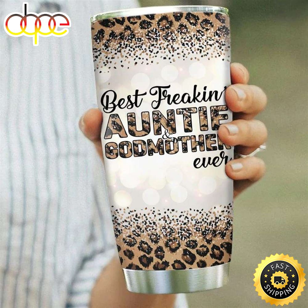 Leopard Best Freakin Auntie And God Mother Happy Mothers Day Tumbler Lx807p