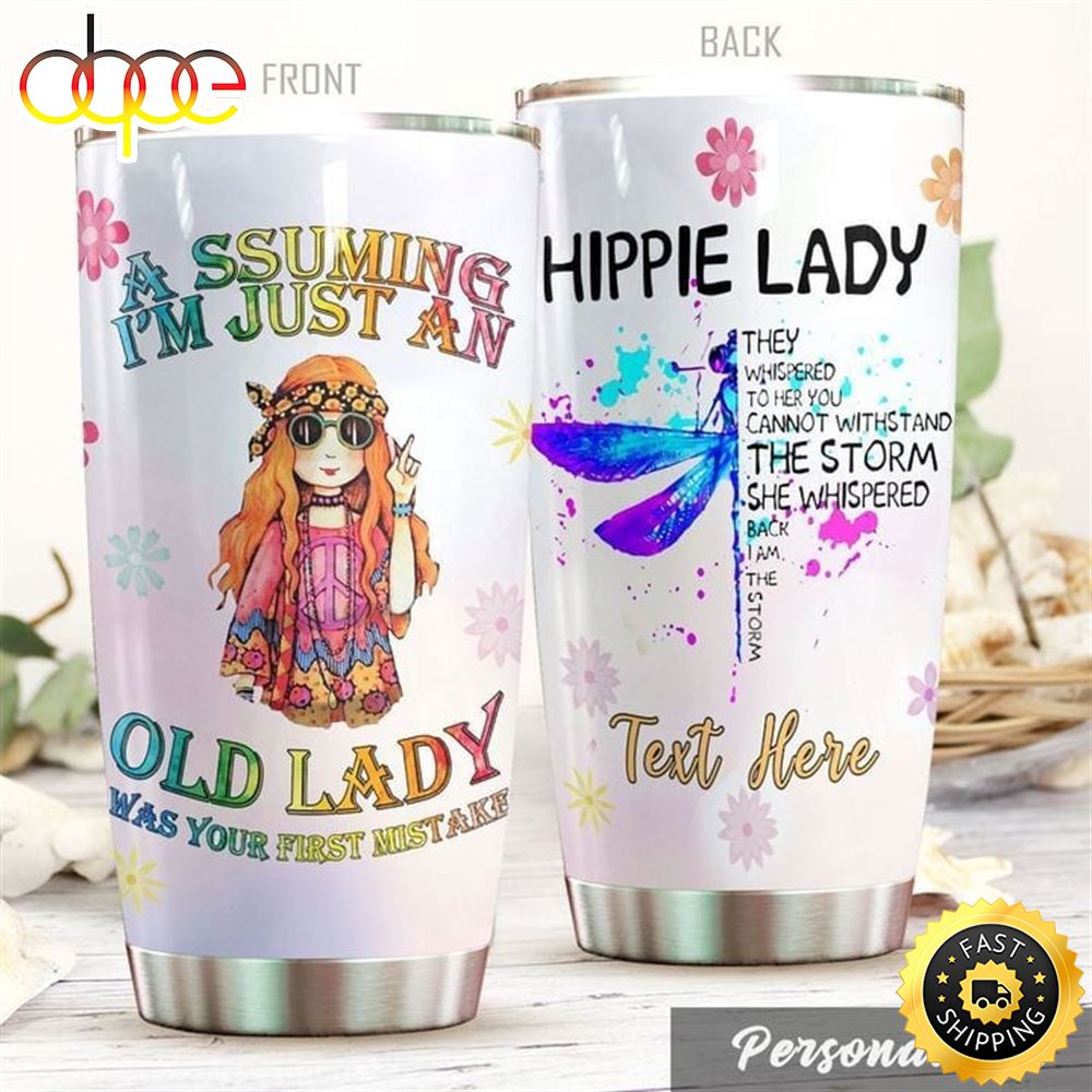 Personalized Assuming I M Just An Old Lady Was Your First Mistake Hippie Stainless Steel Tumbler For Men And Women Cvfdme