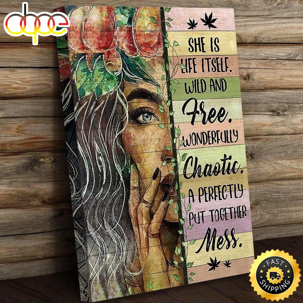 She Is Life Itself Wild And Free Poster Canvas For Hippie Girl S4yj4u