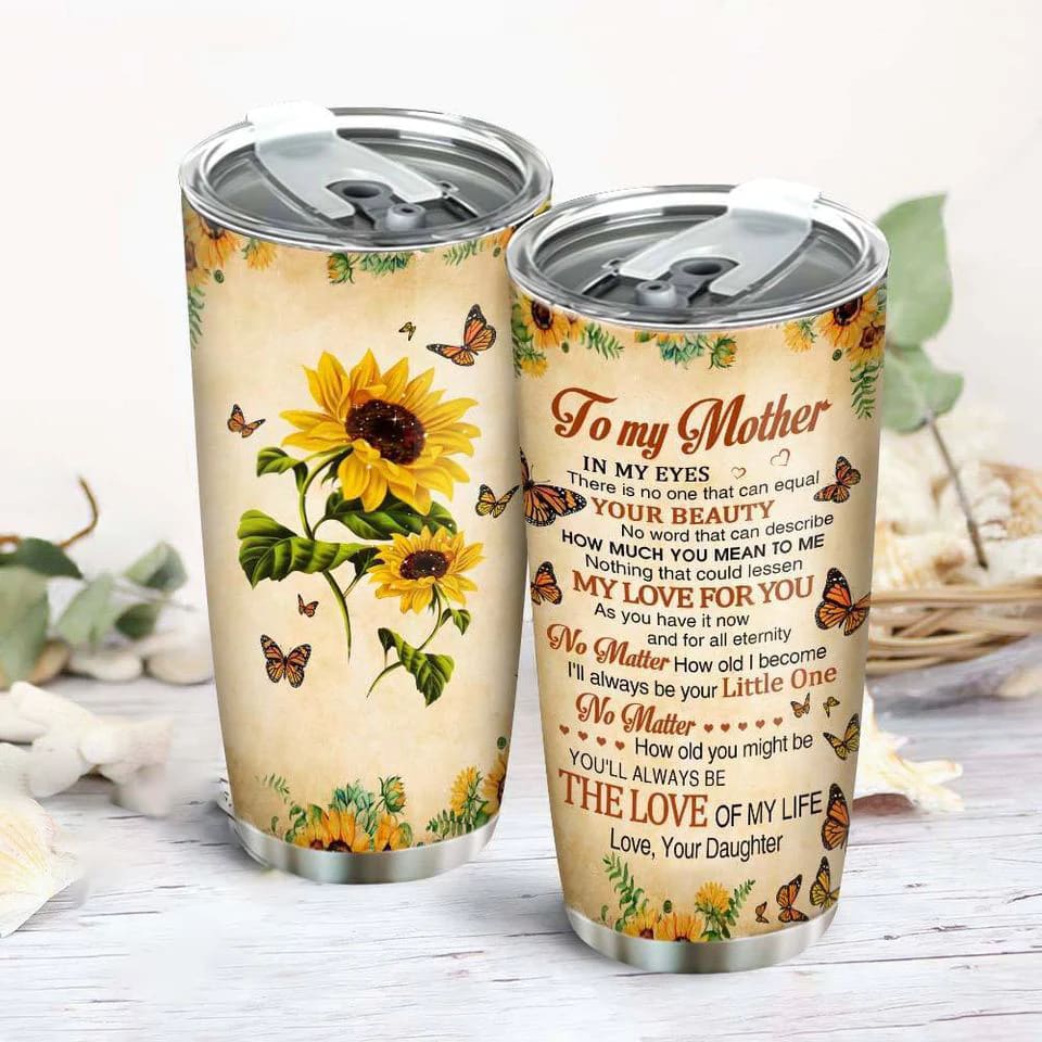 To My Mother Stainless Steel Tumbler Cup Snwlvf