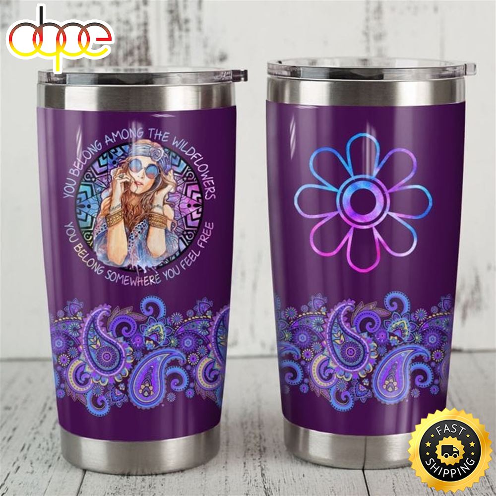 You Belong Somewhere You Fell Free Hippie Stainless Steel Tumbler For Men And Women Ikmmjh