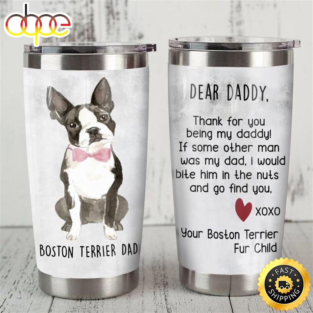 Boston Terrier Dog Dear Daddy Gift For Lover Day Travel Tumbler V4bo0m