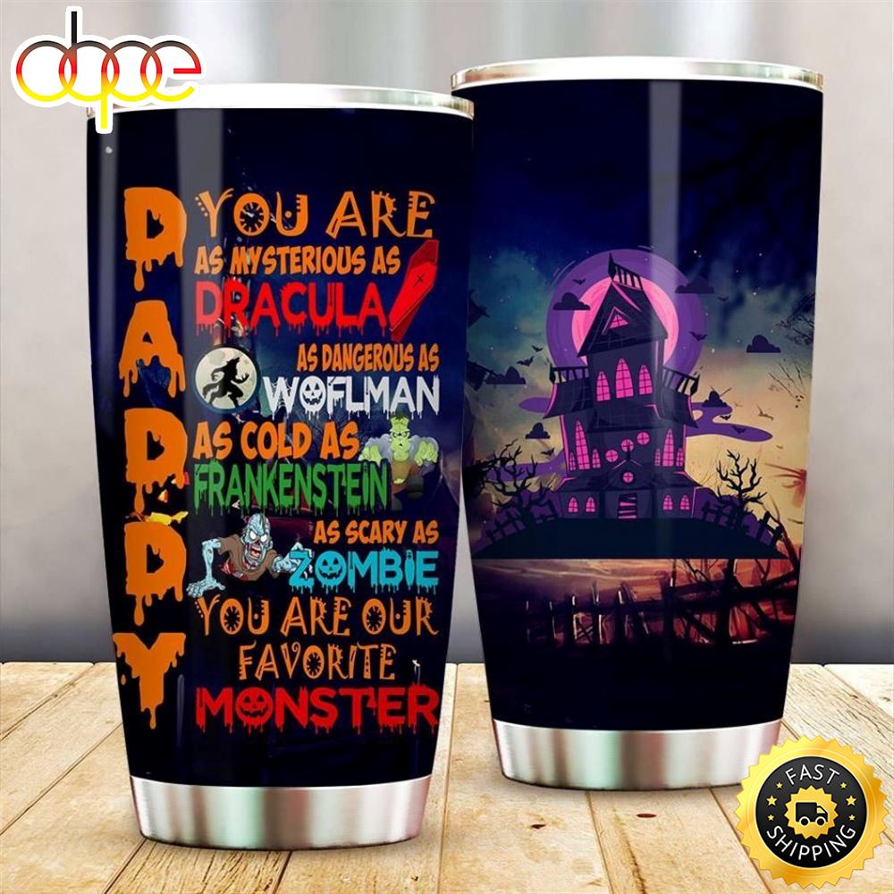 Daddy You Are Our Favorite Monster Stainless Steel Cup Tumbler Br0mms