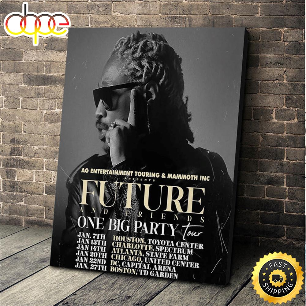 Future And Friends One Big Party World Tour Music 2023 Unisex Gift For Fan Poster Canvas Y9n5ft