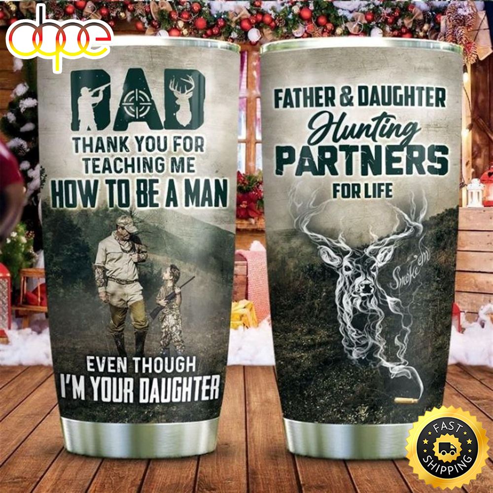 Hunting To My Dad Hunting Partner For Life Stainless Steel Cup Tumbler I0ez2j