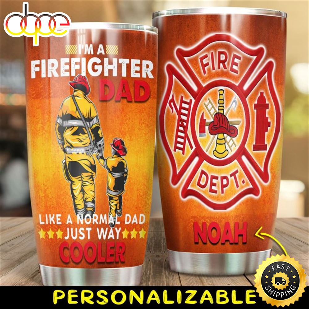 Personalized Im A Fire Fighter Dad Gift For Lover Day Travel Tumbler Ragyeg