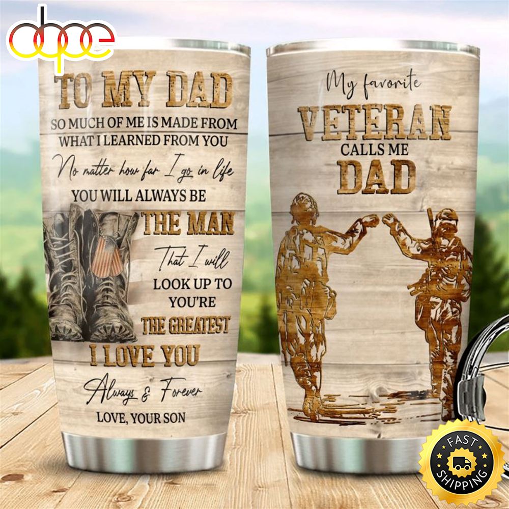 To My Veteran Dad From Son Stainless Steel Cup Tumbler
