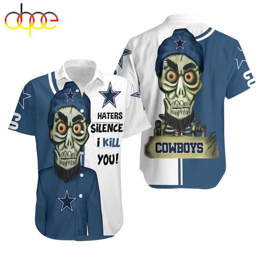 Funny Dallas Cowboys Haters I Kill You Cowboys 3D Hawaiian Shirt Ircckh