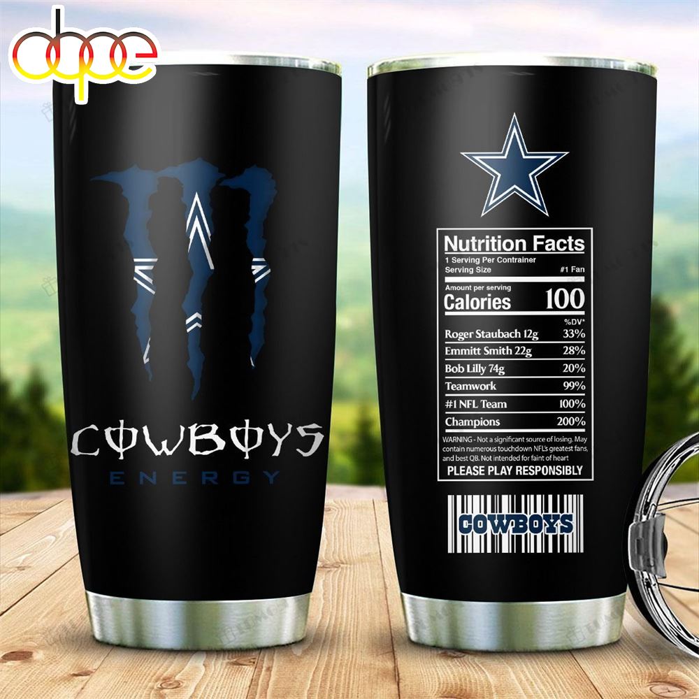Monster Energy Dallas Cowboys Cowboys Energy Nutrition Facts 3D Tumbler Rjddoo
